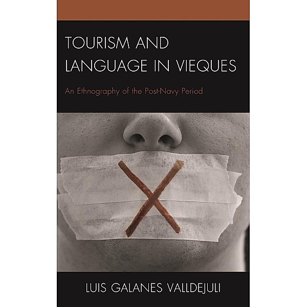 Tourism and Language in Vieques / The Anthropology of Tourism: Heritage, Mobility, and Society, Luis Galanes Valldejuli