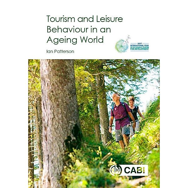 Tourism and Leisure Behaviour in an Ageing World, Ian Patterson