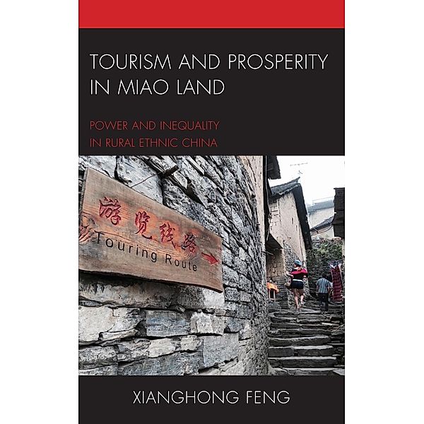 Tourism and Prosperity in Miao Land / The Anthropology of Tourism: Heritage, Mobility, and Society, Xianghong Feng