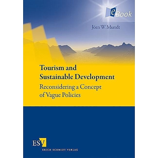 Tourism and Sustainable Development, Jörn W. Mundt