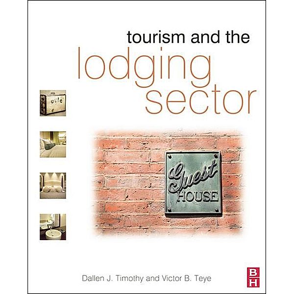 Tourism and the Lodging Sector, Dallen Timothy, Victor Teye