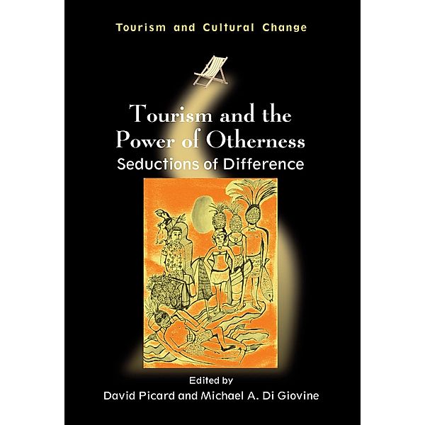 Tourism and the Power of Otherness / Tourism and Cultural Change Bd.34