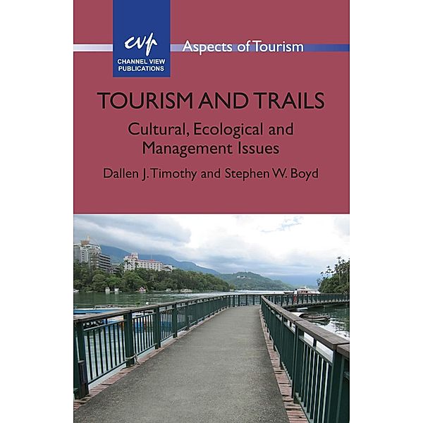 Tourism and Trails / Aspects of Tourism Bd.64, Dallen J. Timothy, Stephen W. Boyd