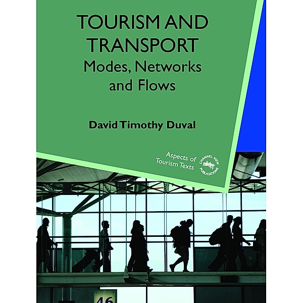 Tourism and Transport / Aspects of Tourism Texts Bd.1, David Timothy Duval