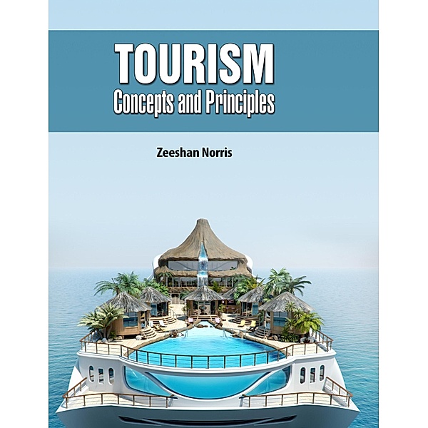 Tourism Concepts and Principles, Zeeshan Norris