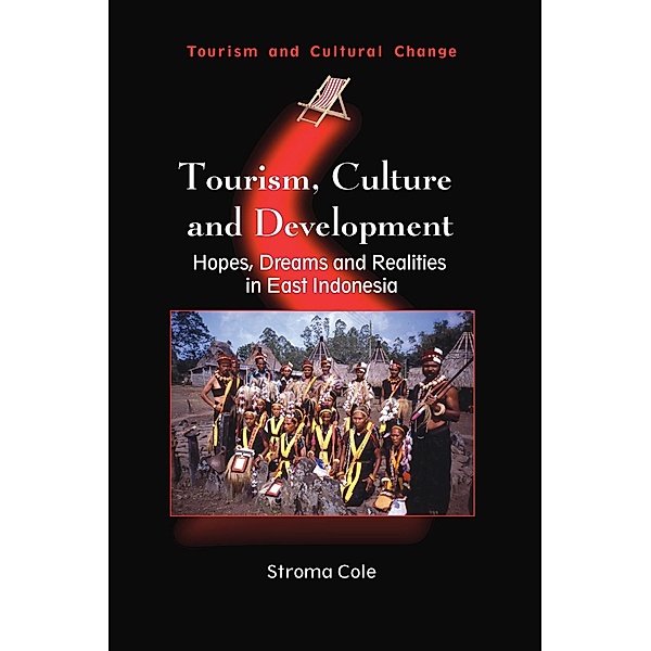 Tourism, Culture and Development / Tourism and Cultural Change Bd.12, Stroma Cole