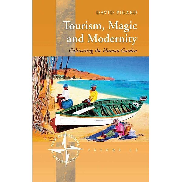 Tourism, Magic and Modernity / New Directions in Anthropology Bd.32, David Picard