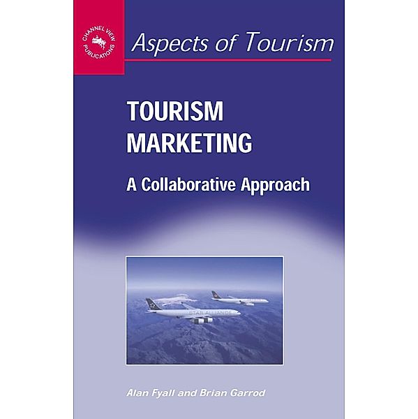 Tourism Marketing / Aspects of Tourism Bd.18, Alan Fyall, Brian Garrod