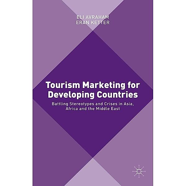 Tourism Marketing for Developing Countries, Eli Avraham, Eran Ketter