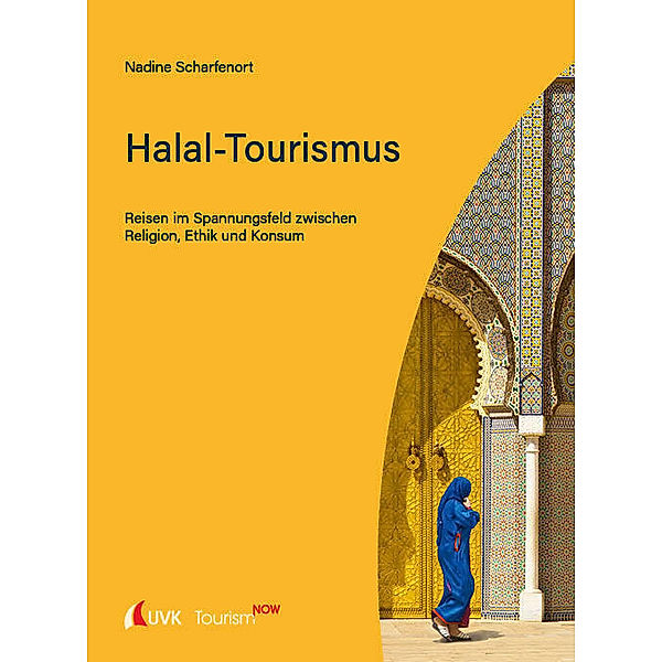 Tourism NOW: Halal-Tourismus, Nadine Scharfenort