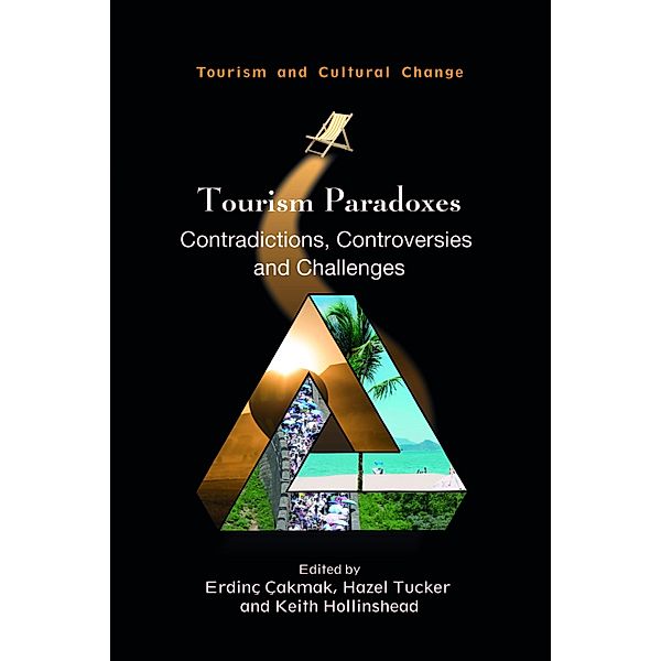 Tourism Paradoxes / Tourism and Cultural Change Bd.57