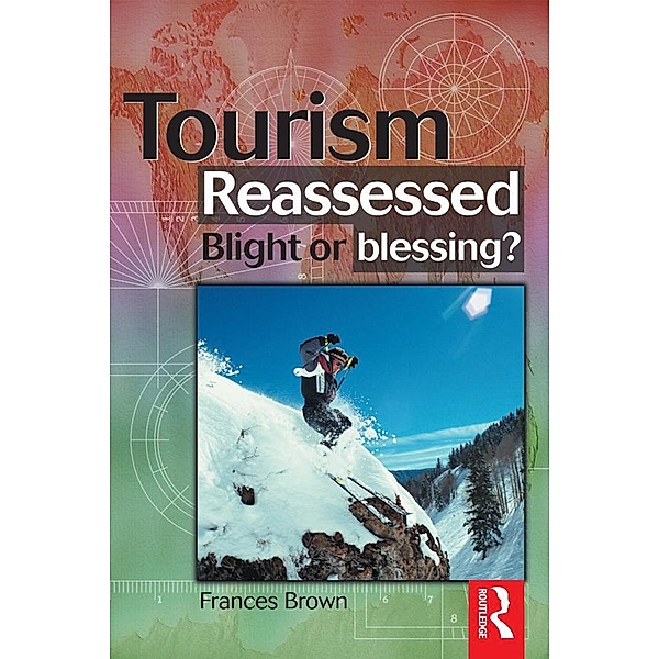Tourism Reassessed: Blight or Blessing, Frances Brown