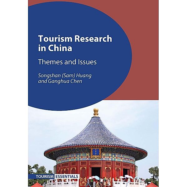 Tourism Research in China / Tourism Essentials Bd.3, Songshan (Sam) Huang, Ganghua Chen