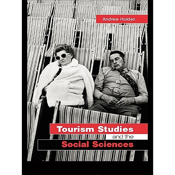 Tourism Studies and the Social Sciences, Andrew Holden