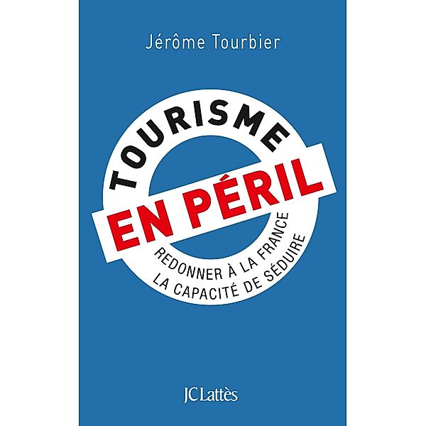 Tourisme en péril / Essais et documents, Jérôme Tourbier