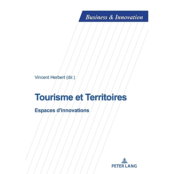 Tourisme et Territoires / Business and Innovation Bd.27