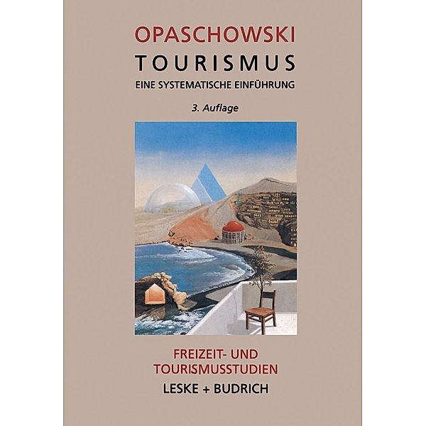 Tourismus / Freizeit- und Tourismusstudien Bd.3, Horst W. Opaschowski