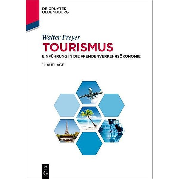 Tourismus / Lehr- und Handbücher zu Tourismus, Verkehr und Freizeit, Walter Freyer