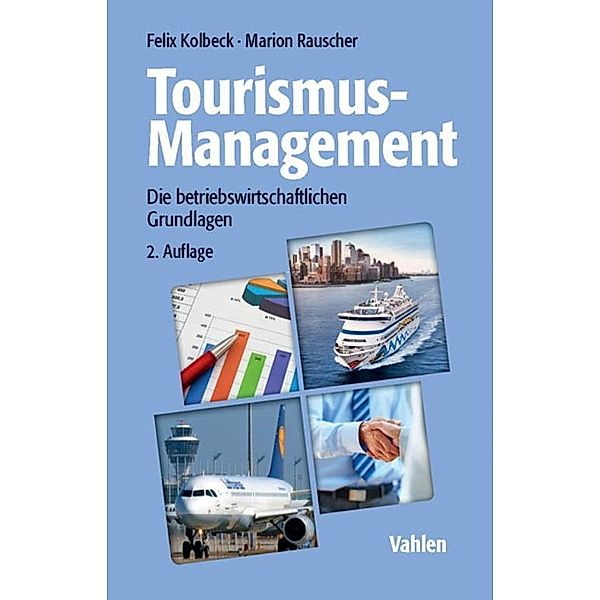 Tourismus-Management, Felix Kolbeck, Marion Rauscher