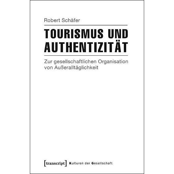 Tourismus und Authentizität, Robert Schäfer