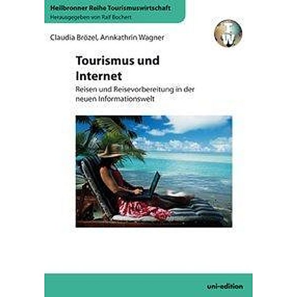 Tourismus und Internet, Claudia Brözel, Annkathrin Wagner