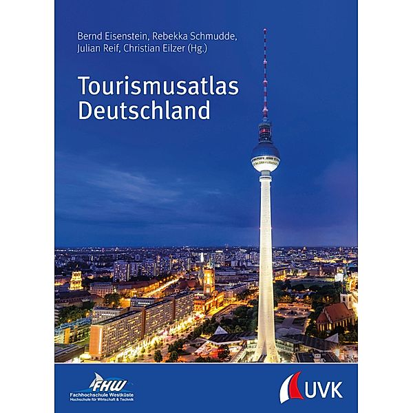 Tourismusatlas Deutschland, Bernd Eisenstein, Rebekka Schmudde, Julian Reif, Christian Eilzer