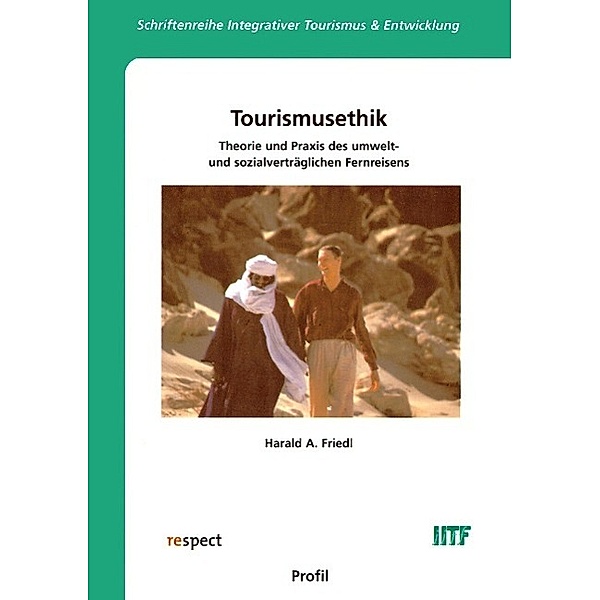 Tourismusethik, Harald A. Friedl