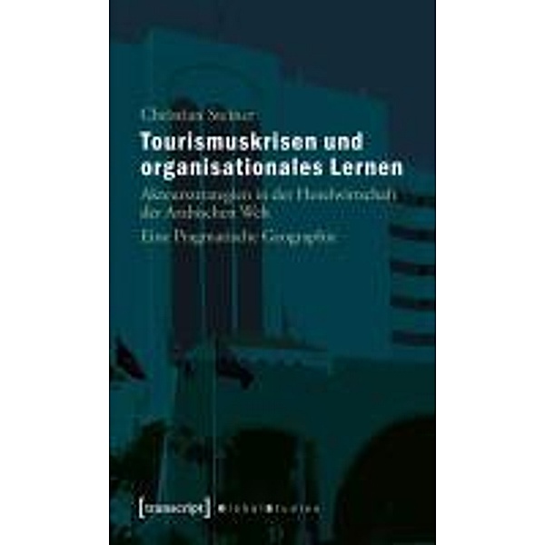 Tourismuskrisen und organisationales Lernen, Christian Steiner