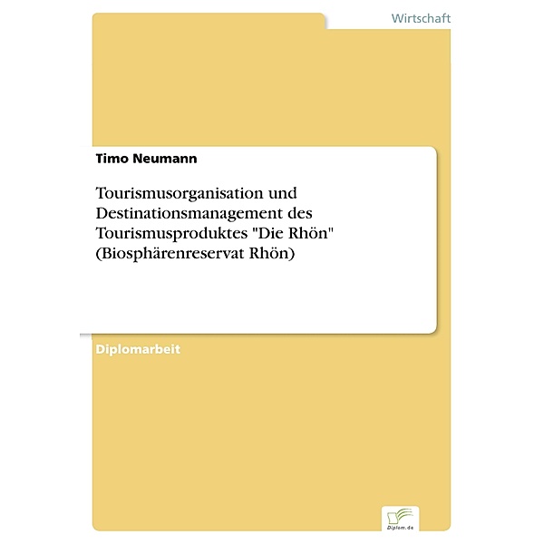 Tourismusorganisation und Destinationsmanagement des Tourismusproduktes Die Rhön (Biosphärenreservat Rhön), Timo Neumann