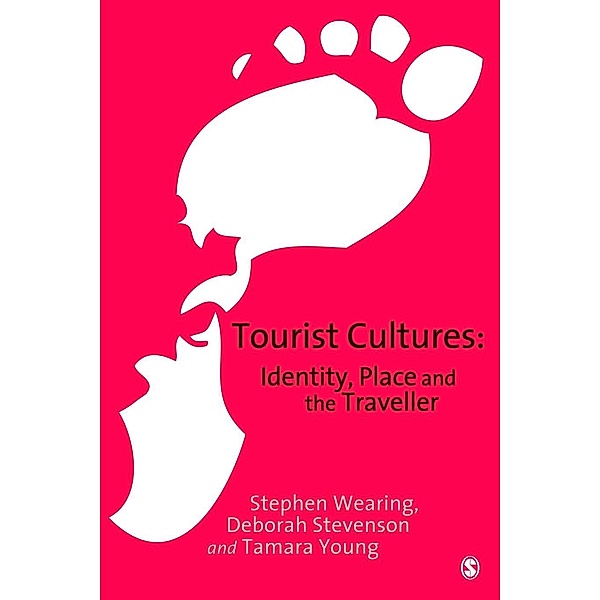 Tourist Cultures, Stephen Wearing, Deborah Stevenson, Tamara Young