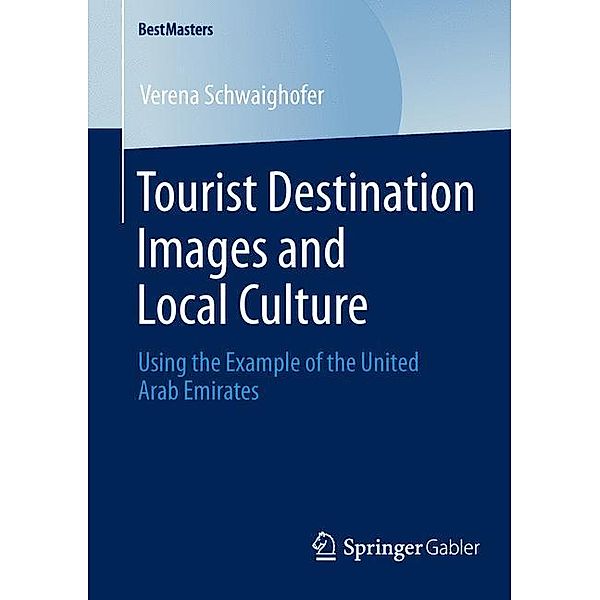 Tourist Destination Images and Local Culture, Verena Schwaighofer