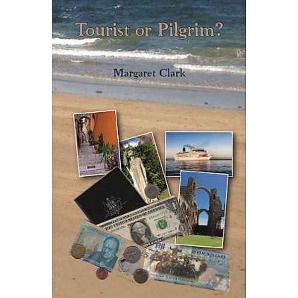 Tourist or Pilgrim?, Margaret Clark