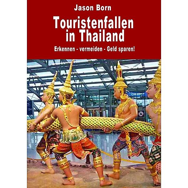 Touristenfallen in Thailand, Jason Born