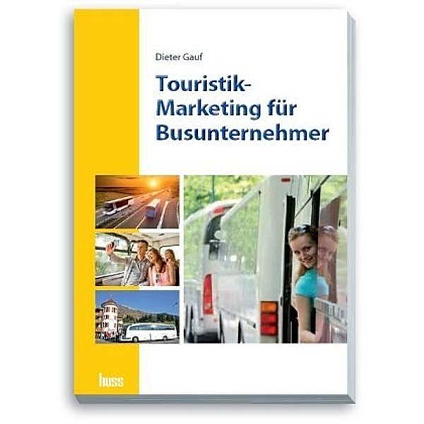 Touristik-Marketing für Busunternehmer, Dieter Gauf