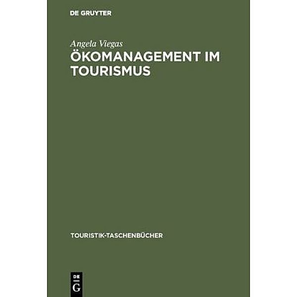 Touristik-Taschenbücher (TTB) / Ökomanagement im Tourismus, Angela Viegas