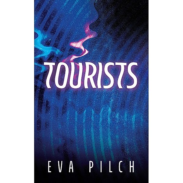 Tourists, Eva Pilch