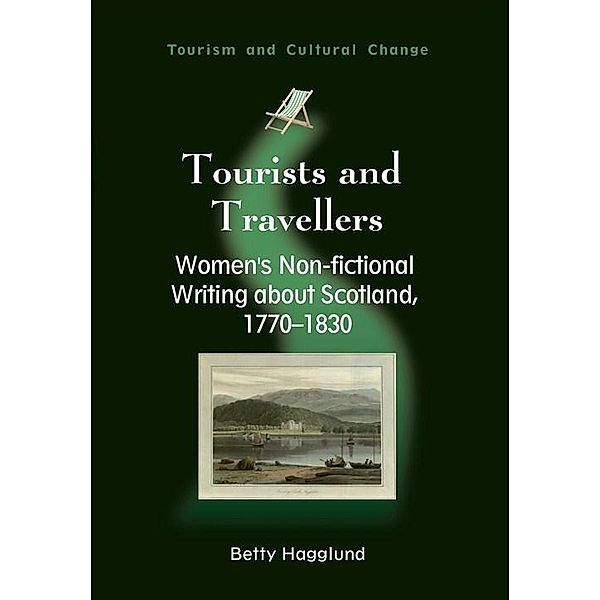 Tourists and Travellers / Tourism and Cultural Change Bd.18, Betty Hagglund