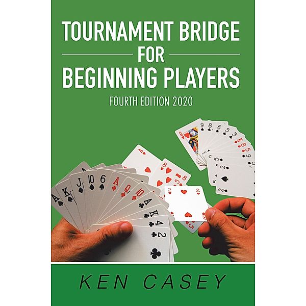 Tournament Bridge        for Beginning Players, Ken Casey