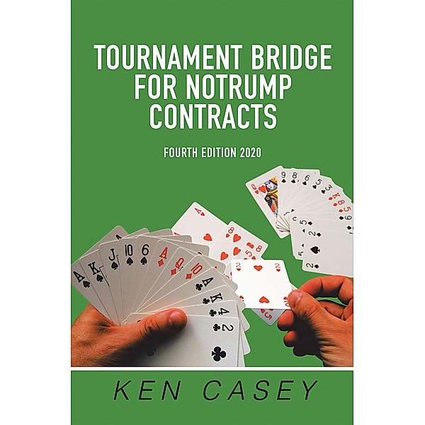 Tournament Bridge       for Notrump Contracts, Ken Casey