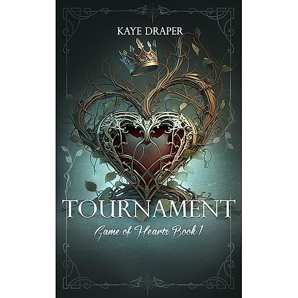 Tournament (Game of Hearts, #1) / Game of Hearts, Kaye Draper