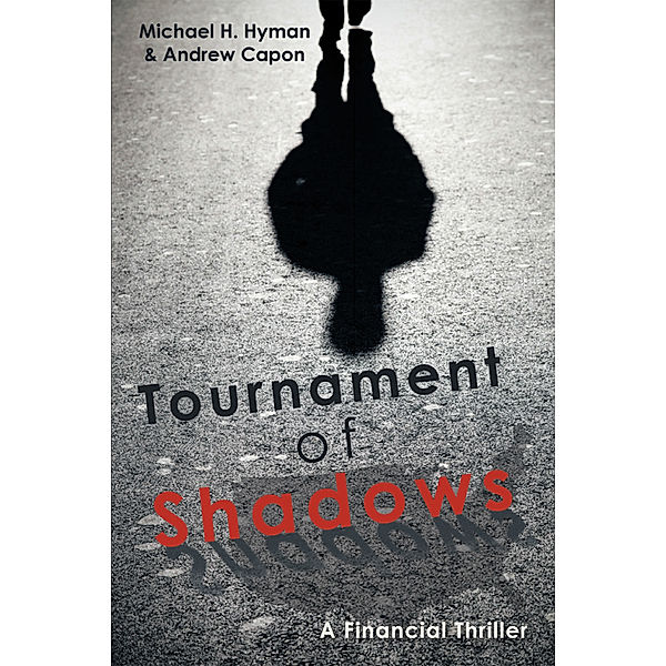 Tournament of Shadows, Michael H. Hyman