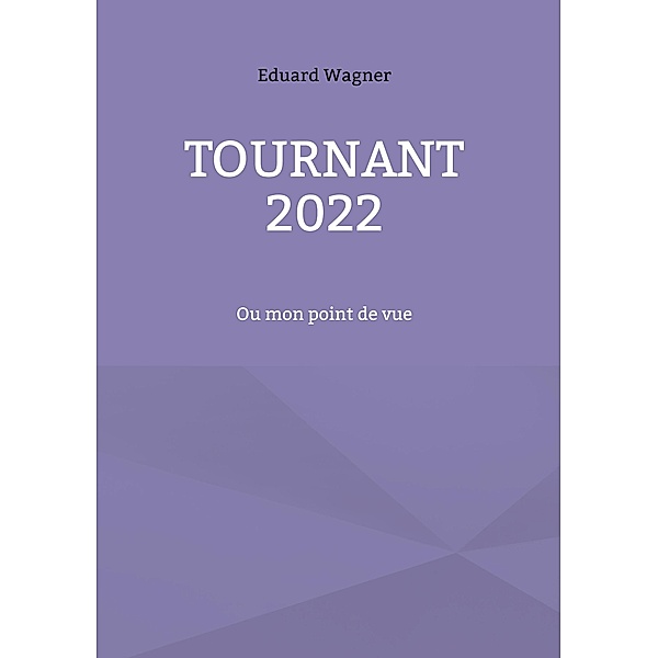 Tournant 2022, Eduard Wagner