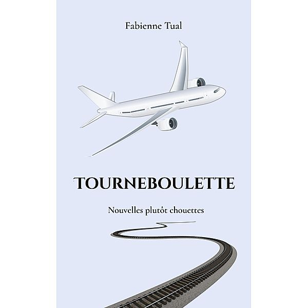 Tourneboulette, Fabienne Tual