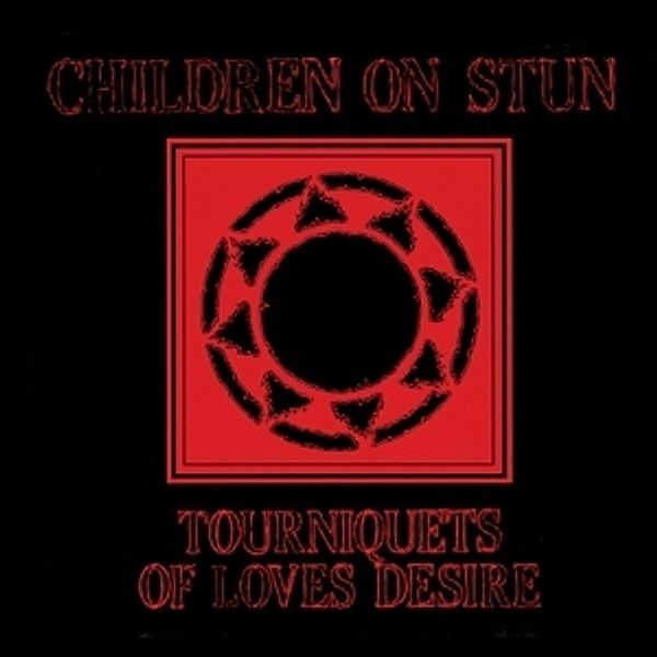 Tourniquets Of Love'S Desire, Children On Stun