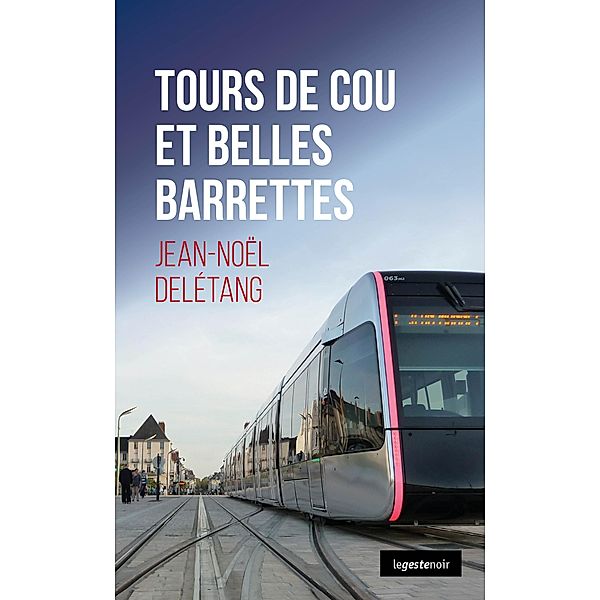 Tours de cou et belles barrettes, Jean-Noël Deletang