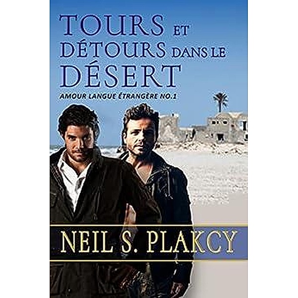 Tours et détours dans le désert, Neil Plakcy