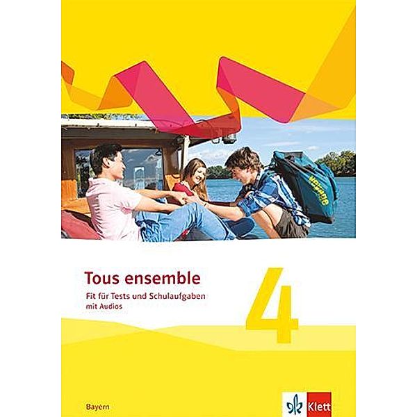 Tous ensemble 4. Ausgabe Bayern, m. 1 Beilage