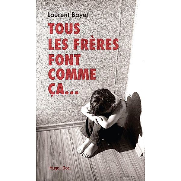 Tous les frères font comme ça... / Hors collection, Laurent Boyet