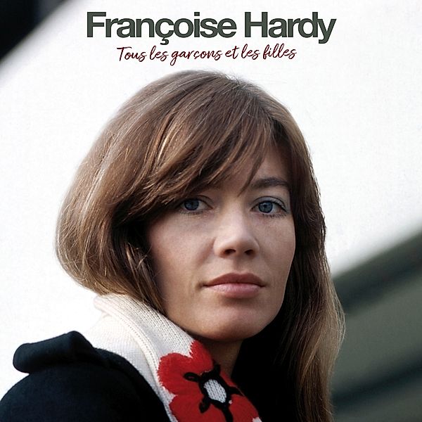 Tous Les Garçons Et Les Filles (180, Francoise Hardy