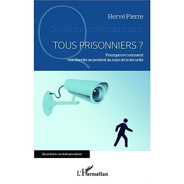 Tous prisonniers ? / Hors-collection, Herve Pierre